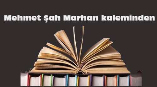 Mehmet Şah Marhan Yazdı: İçinde okuma isteği yok!