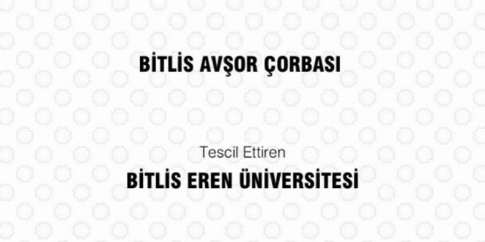 Bitlis Avşor Çorbası Coğrafi İşaretle Korundu