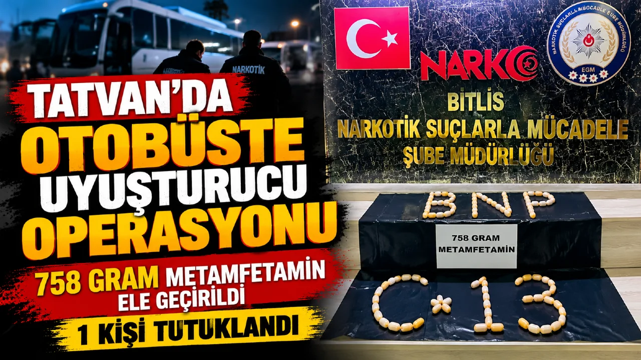 Tatvan’da Otobüste 758 Gram Metamfetamin Ele Geçirildi: 1 Kişi Tutuklandı