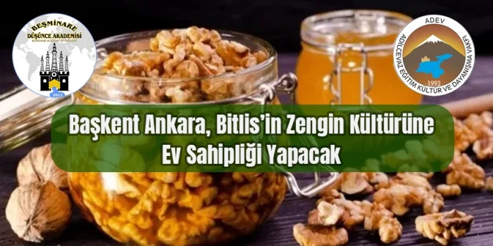 Başkent Ankara, Bitlis’in Zengin Kültürüne Ev Sahipliği Yapacak