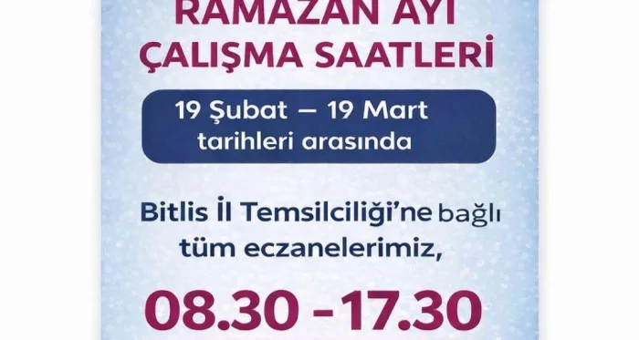 Bitlis’te Eczanelerin Ramazan Ayı Çalışma Saatleri Belli Oldu